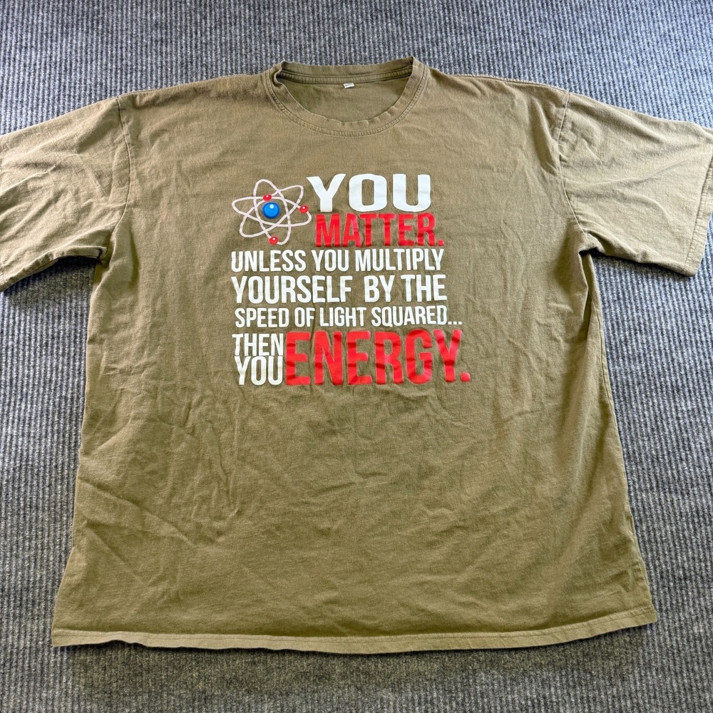 Science Graphic T Shirt Mens 3XL Olive You Matter Energy Physics Tee
